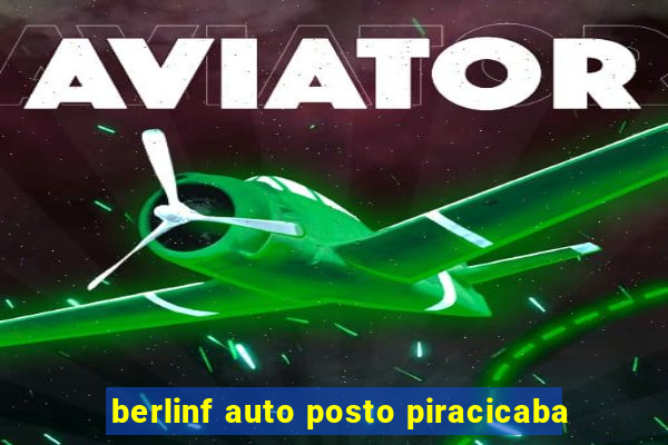 berlinf auto posto piracicaba